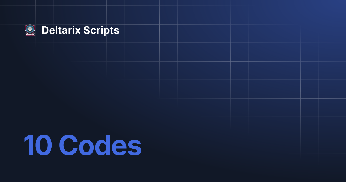 10 Codes | Deltarix Scripts